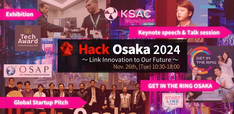 「Hack Osaka 2024」ついに開催！国内外の起業家や投資家が集結、大阪の未来をイノベーションで紡ぐ